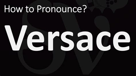 how to read versace|italian pronunciation for versace.